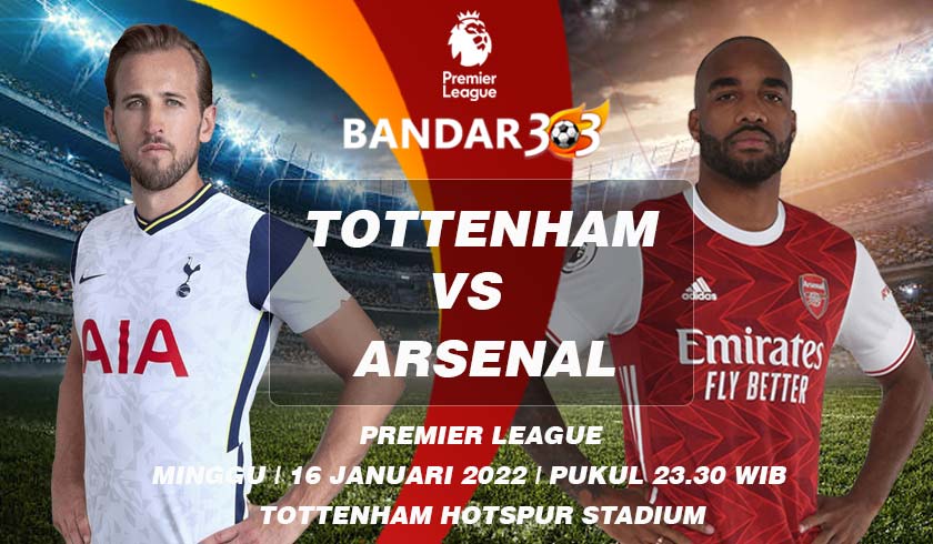 Prediksi Skor Tottenham vs Arsenal 16 Januari 2022